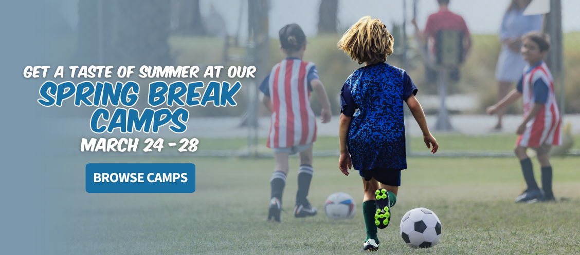 Soccer Camp photo with text reading "Get a taster of summer at our Spring Break Camps, March 24 - 28: Browse Camps"