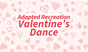 Adapted Recreation Valentines Dance graphic with hearts in background